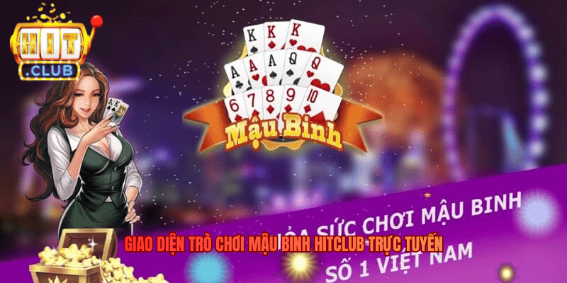 Giao diện trò chơi Mậu Binh Hitclub trực tuyến