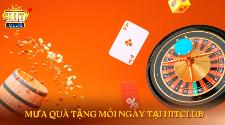 Mưa quà tặng đến từ HitClub đang chờ bạn rinh thưởng
