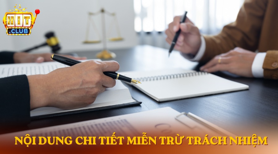 Nội dung chi tiết về miễn trừ trách nhiệm HitClub