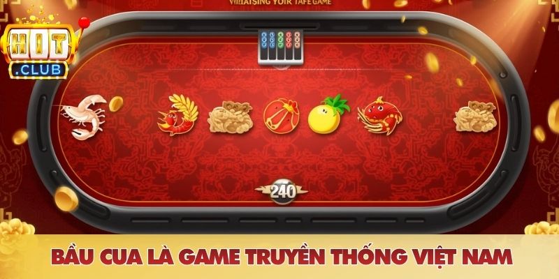 Bầu cua là game truyền thống Việt Nam